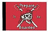 Prepare to be Boarded 3'x5' Flag